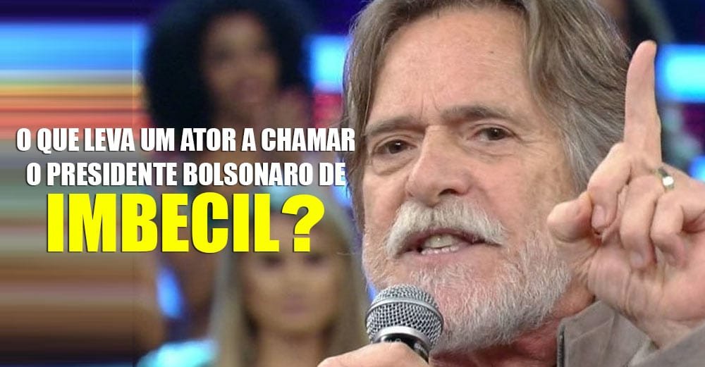 José de Abreu afirmou que Governo de Bolsonaro é o da imbecilidade