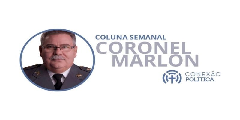 CORONEL MARLON: Crise nos estados   de quem é a culpa?   Conexão Política