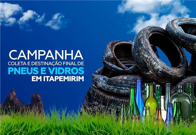 Prefeitura faz campanha para coleta e destinação final de pneus e vidros em Itapemirim