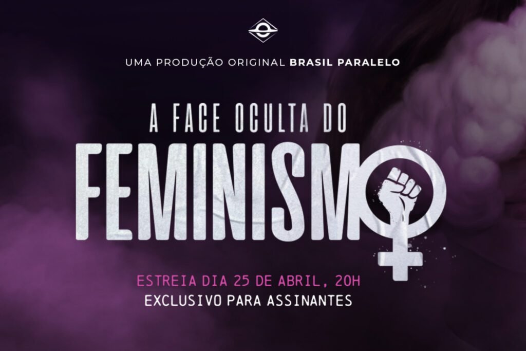 Novo documentário da Brasil Paralelo expõe pautas ocultas do feminismo